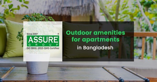 Outdoor amenities for apartments in Bangladesh