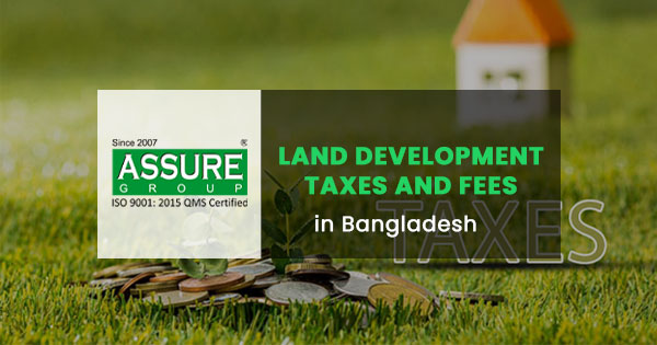 Land development taxes and fees in Bangladesh